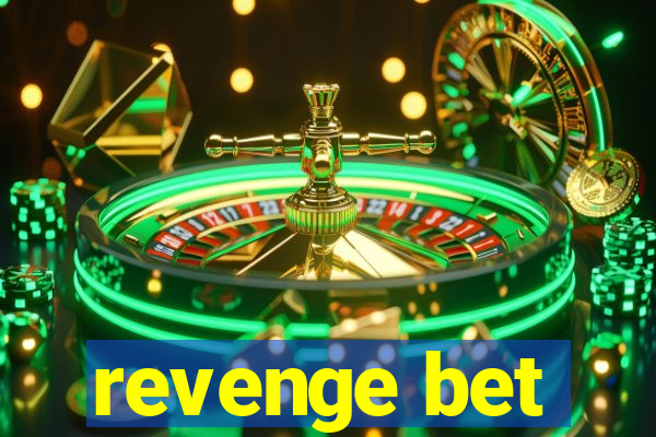 revenge bet